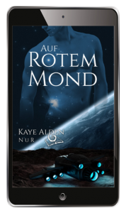 Kaye: Auf rotem Mond