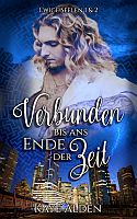 Kaye Alden: Verbunden bis ans Ende der Zeit