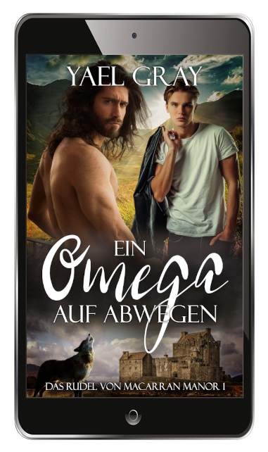 Yael Gray: Ein Omega auf Abwegen